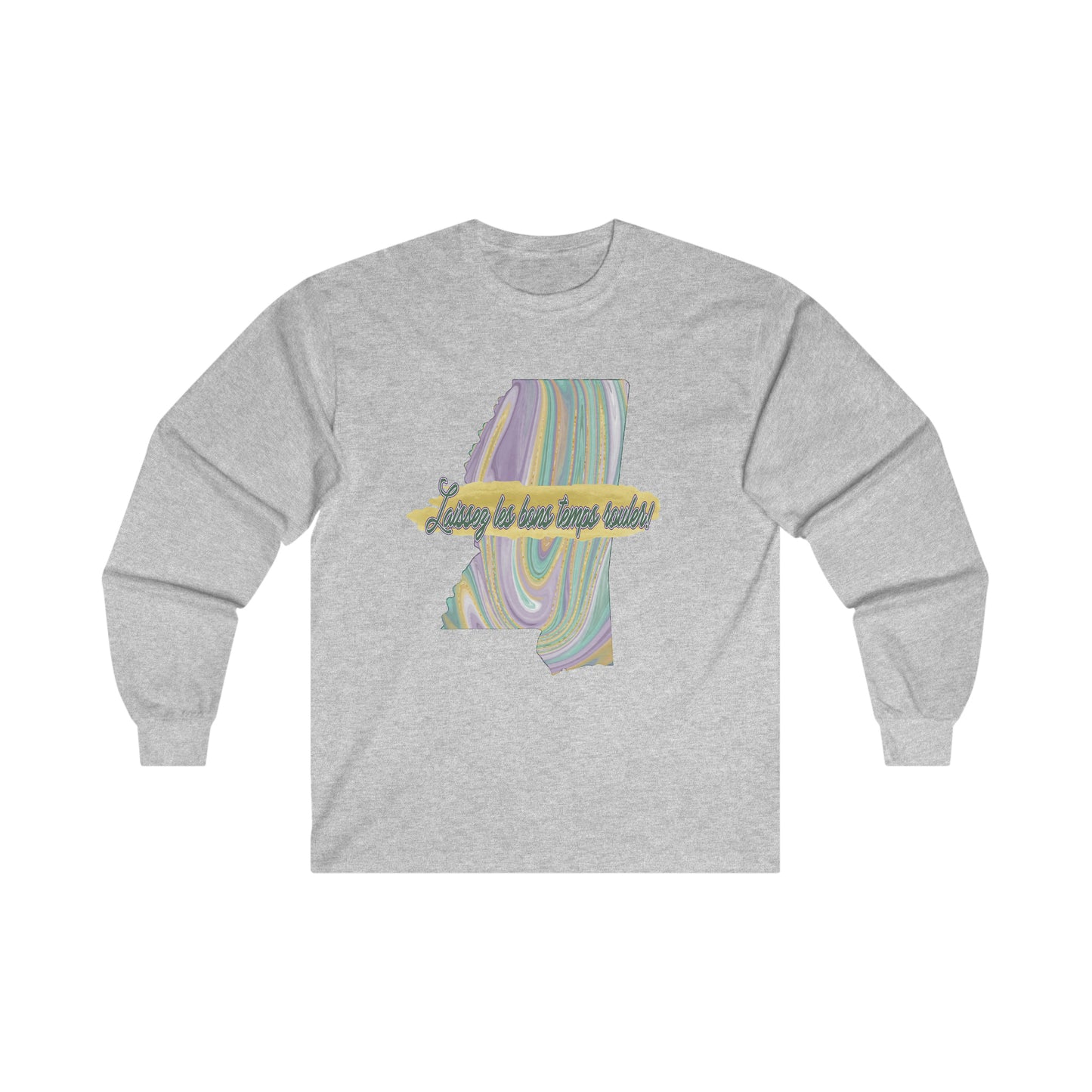 Laissez Les Bon Temp Rouler Mississippi Mardi Gras Ultra Cotton Long Sleeve Tee