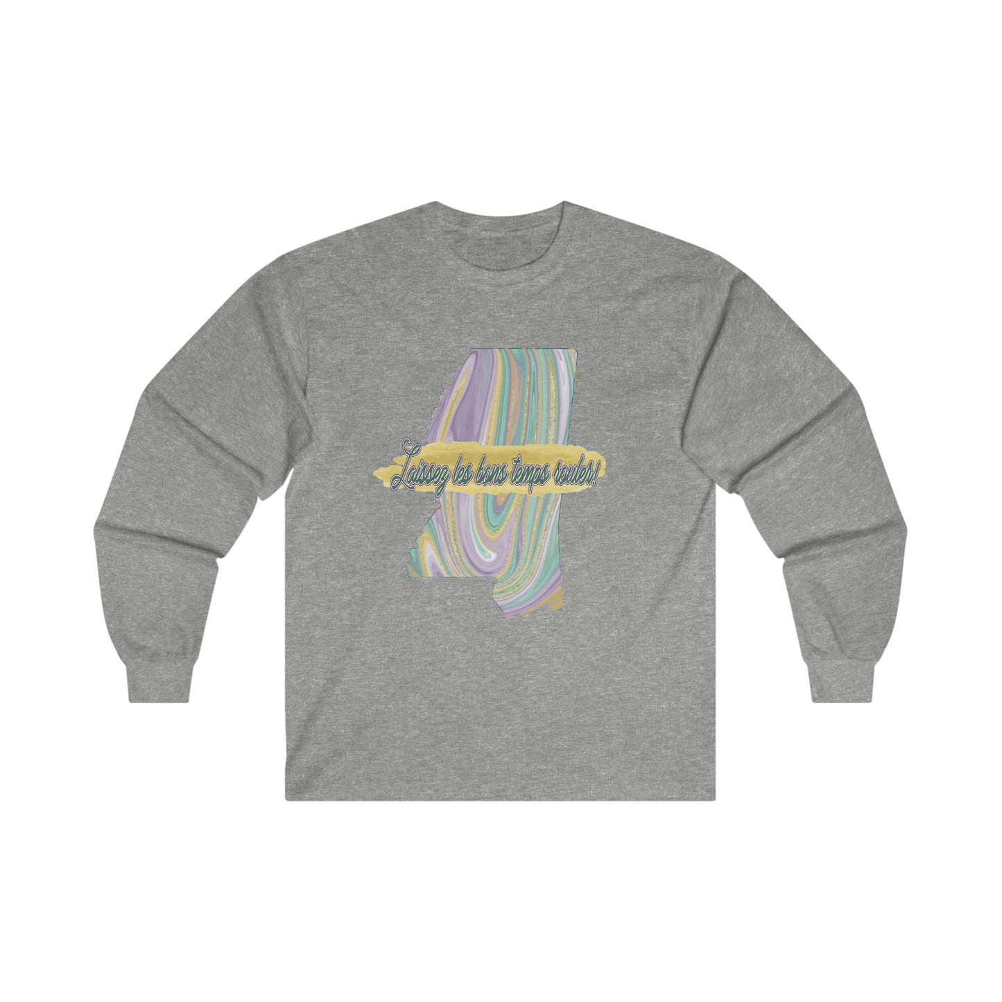 Laissez Les Bon Temp Rouler Mississippi Mardi Gras Ultra Cotton Long Sleeve Tee